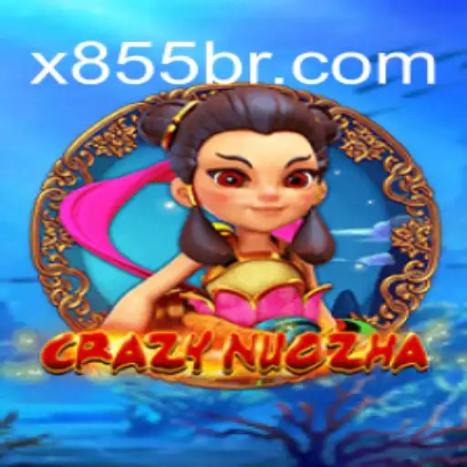 Descubra o Fascinante Mundo de CrazyNuoZha: Regras e Inovações de X855.COM